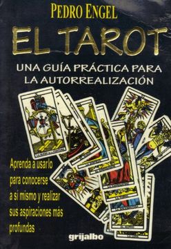 El Tarot: Una Guía Práctica Para La Autorrealización