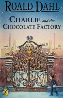 Charlie and the Chocolate Factory (Puffin Books)
