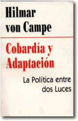 Cobardia y Adaptacion - La Politica entre dos Luces