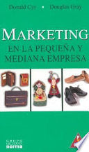 Marketing: En La Pequena Y Mediana Empresa