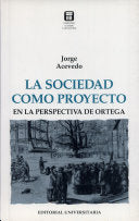 La sociedad como proyecto en la perspectiva de Ortega