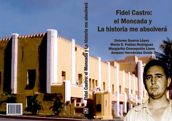 Fidel Castro: el Moncada y La historia me absolverá