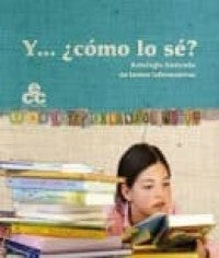Y-- ¿cómo lo sé?: antología ilustrada de textos informativos
