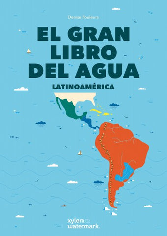 El gran libro del agua: Latinoamérica