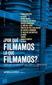 ¿Por qué filmamos lo que filmamos?