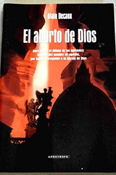 El aborto de Dios: una vida de San Pablo