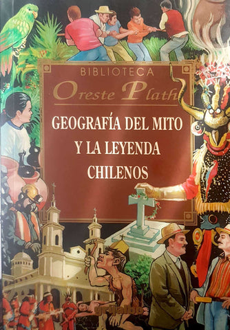Geografía Del Mito Y La Leyenda Chilenos
