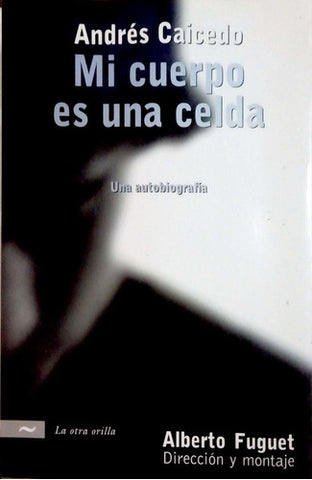 Mi Cuerpo Es Una Celda