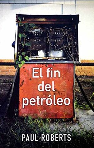 El fin del petróleo