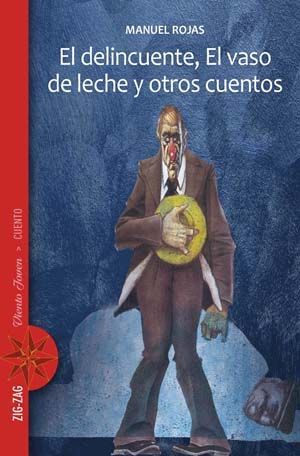 El delincuente ; El vaso de leche y otros cuentos