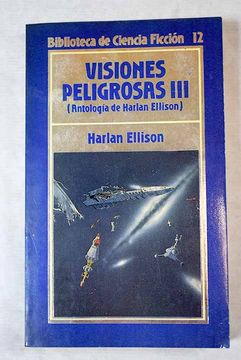Visiones peligrosas III