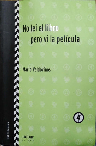 No lei el libro pero vi la pelicula