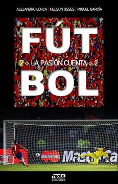 Futbol. La pasión cuenta