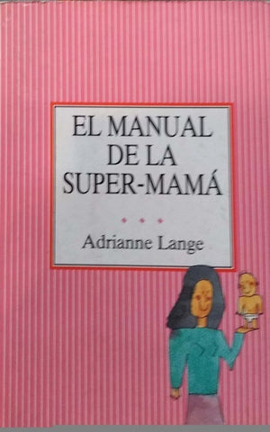 El Manual De La Super Mama