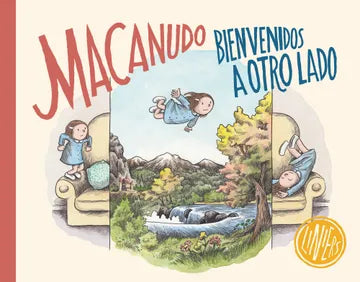 Macanudo. Bienvenidos A Otro Lado