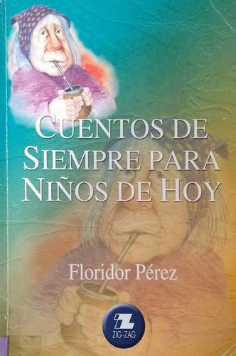 CUENTOS DE SIEMPRE PARA NINOS DE HOY