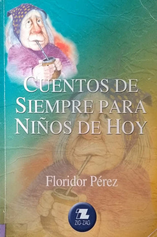 CUENTOS DE SIEMPRE PARA NINOS DE HOY