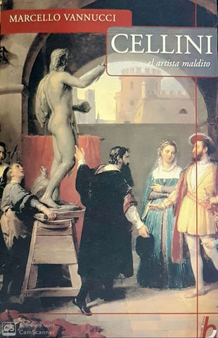 Cellini: El Artista Maldito