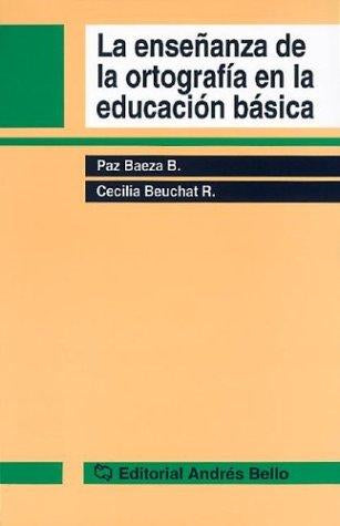 Enseñanza De La Ortografía En La Educación Básica