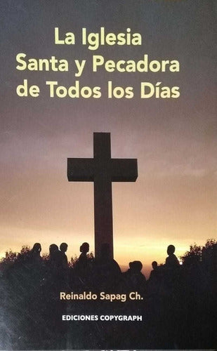 LA IGLESIA SANTA Y PECADORA DE TODOS LOS DIAS