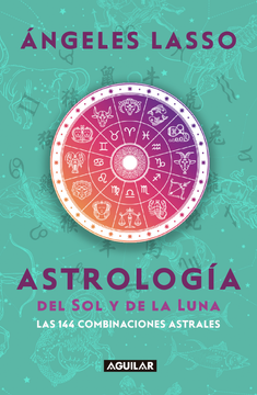 ASTROLOGÍA DEL SOL Y DE LA LUNA
