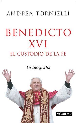 Benedicto XVI. El Custodio De La Fe