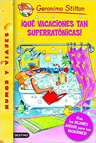¡QUÉ VACACIONES TAN SUPERRATÓNICAS!