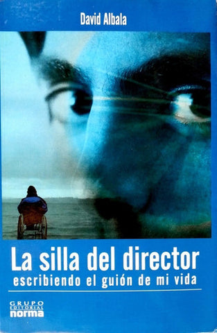 La silla del director: escribiendo el guion de mi vida