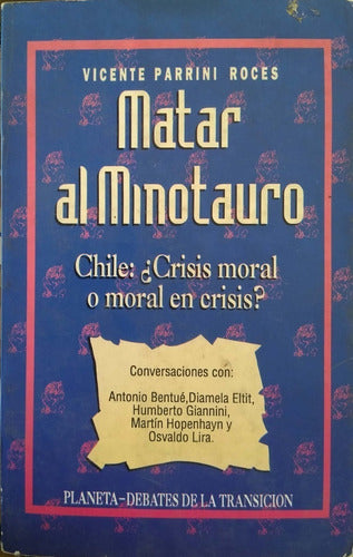 Matar al minotauro: Chile, crisis moral o moral en crisis?