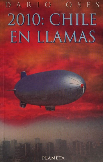2010. Chile en llamas