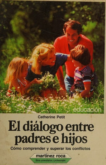 El diálogo entre padres e hijos: Cómo comprender y superar los conflictos