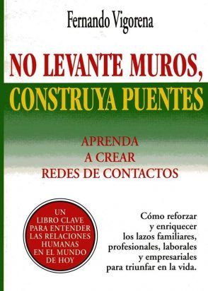 No levante muros construya puentes