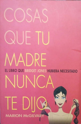 Cosas que tu madre nunca te dijo