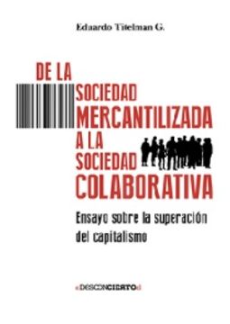 De la sociedad mercantilizada a la sociedad colaborativa