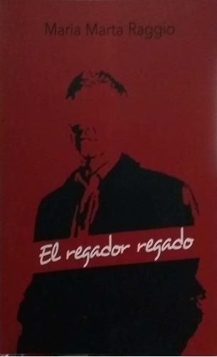 El Regador Regado