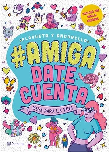 Amiga Date Cuenta. Guía Para la Vida