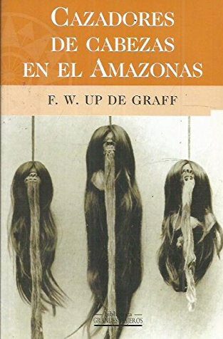 Cazadores de cabezas en el Amazonas