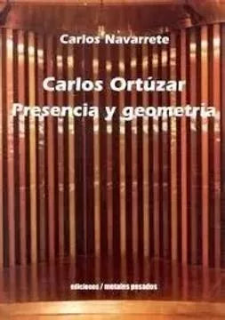 Carlos Ortúzar. Presencia y geometría