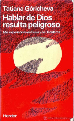 Hablar de Dios resulta peligroso