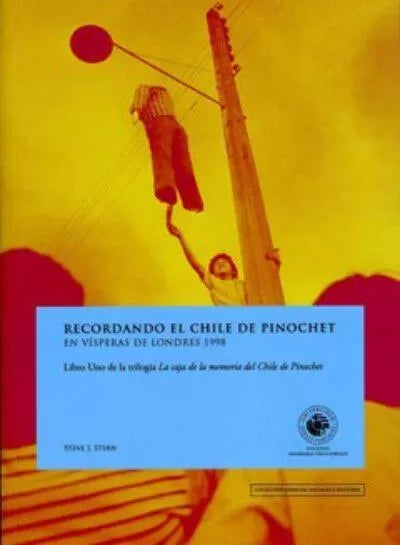 Recordando El Chile De Pinochet