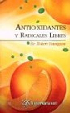 Antioxidantes Y Radicales Libres