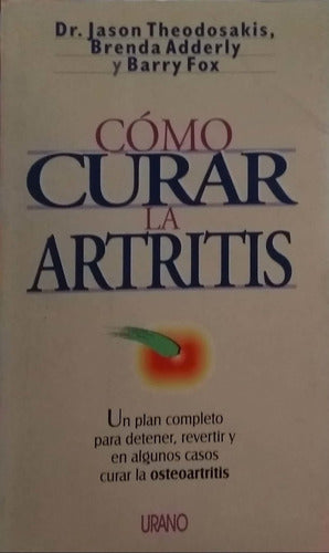 Cómo Curar La Artritis