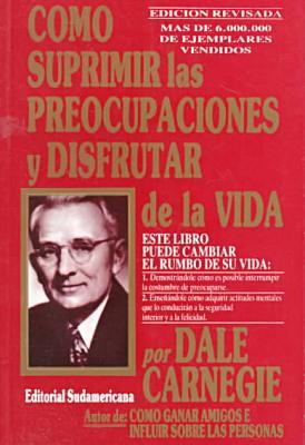 Como suprimir las preocupaciones y disfrutar la vida
