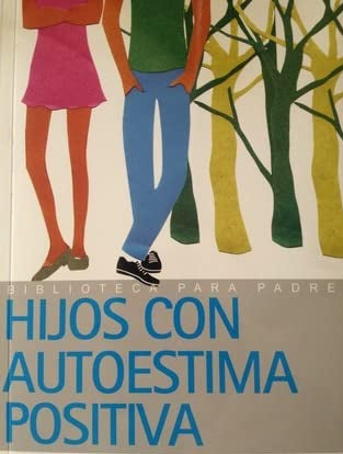Hijos Con Autoestima Positiva