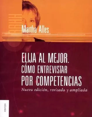 Elija al mejor. Cómo entrevistar por competencias