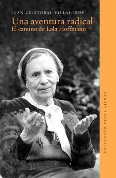 La aventura radical. El camino de Lola Hoffmann