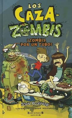 Los Cazazombis Zombis, ¡Por un Tubo!
