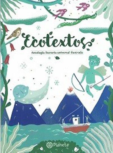 Ecotextos: Antología Literaria Universal Ilustrada