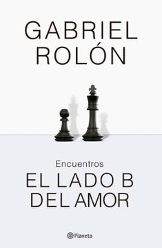 Encuentros. El lado B del amor