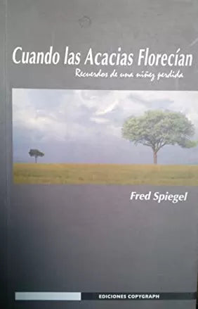 Cuando las Acacias Florecían